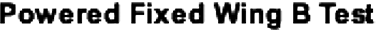 Powered fixed wing B
